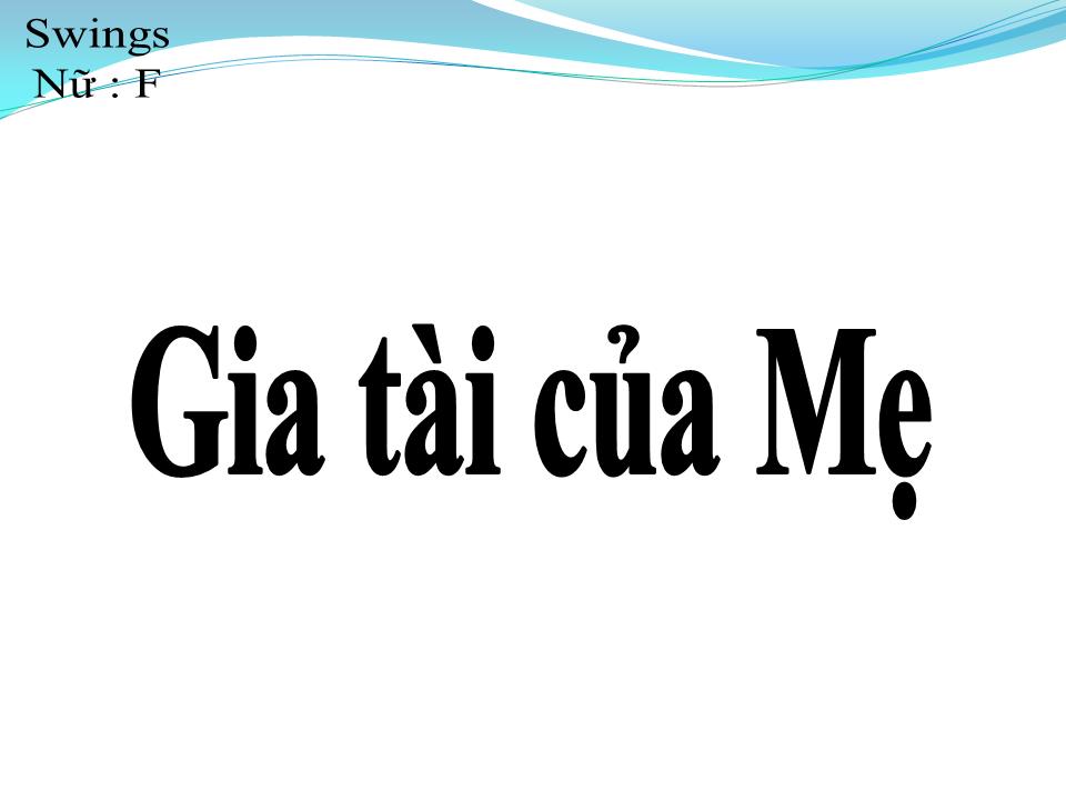 Lời bài hát GIA TÀI CỦA MẸ 