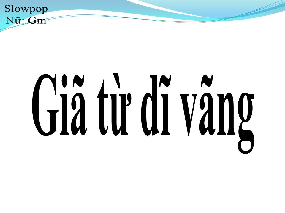 Lời bài hát GIÃ TỪ DĨ VÃNG
