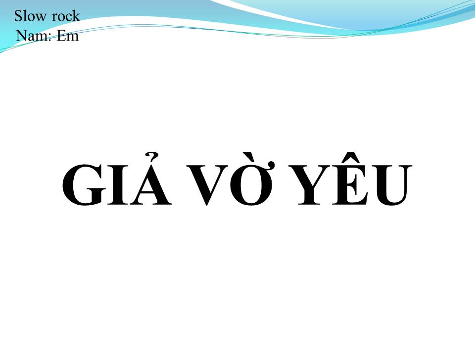 Lời bài hát GIẢ VỜ YÊU