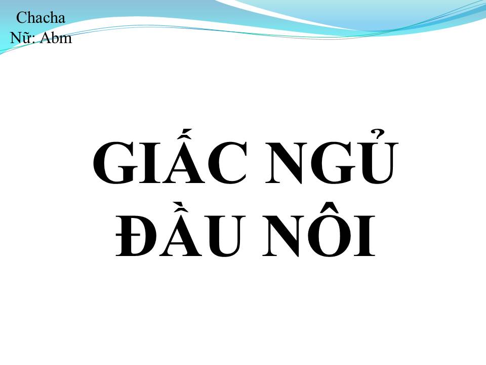 Lời bài hát GIẤC NGỦ ĐẦU NÔI