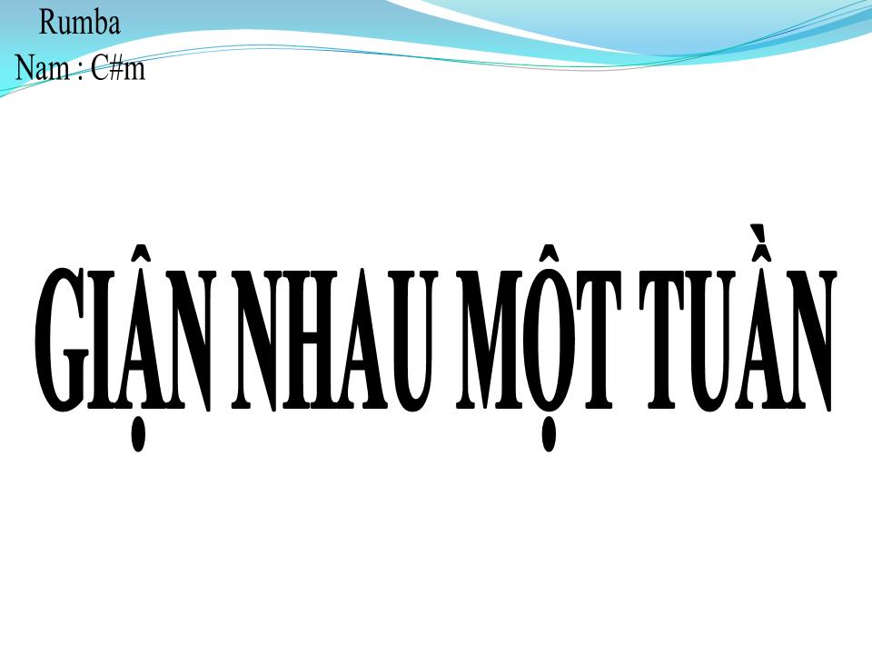 Lời bài hát GIẬN NHAU MỘT TUẦN