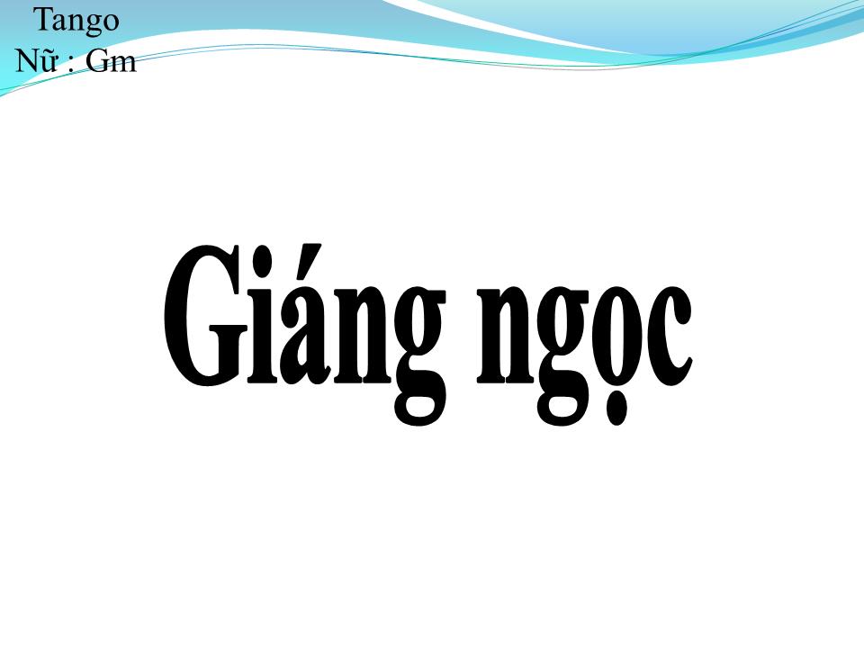 Lời bài hát GIÁNG NGỌC