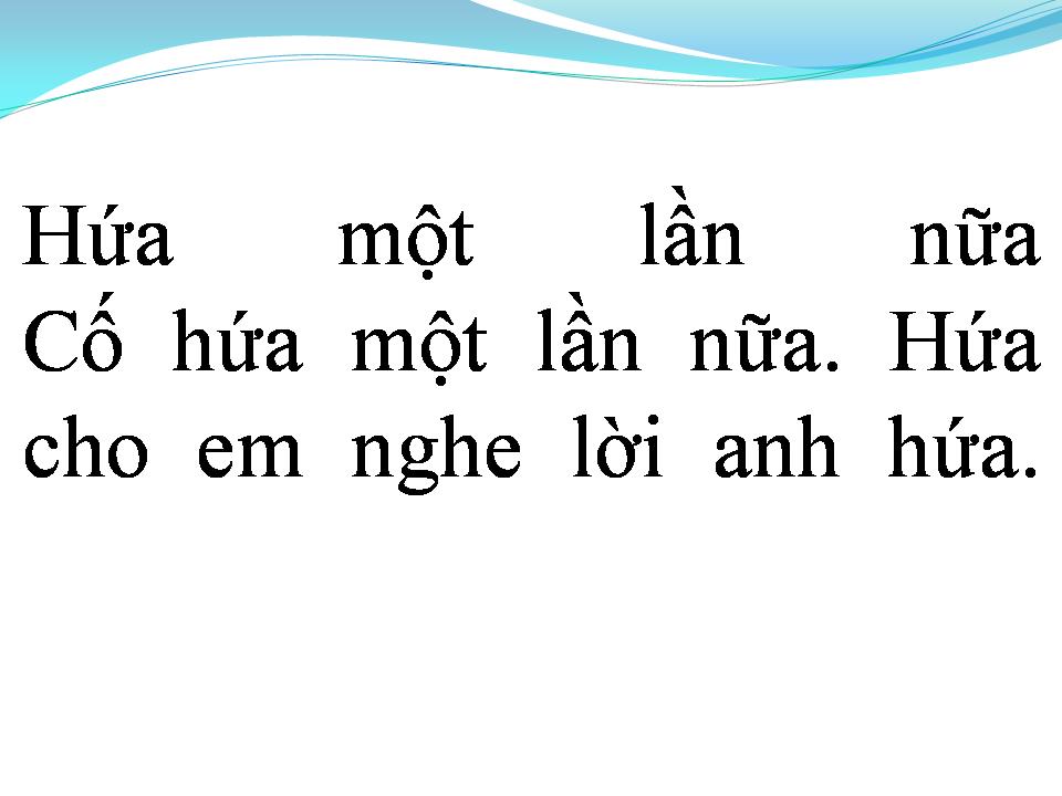 Lời bài hát GIỜ ANH HỨA ĐỂ LÀM GÌ