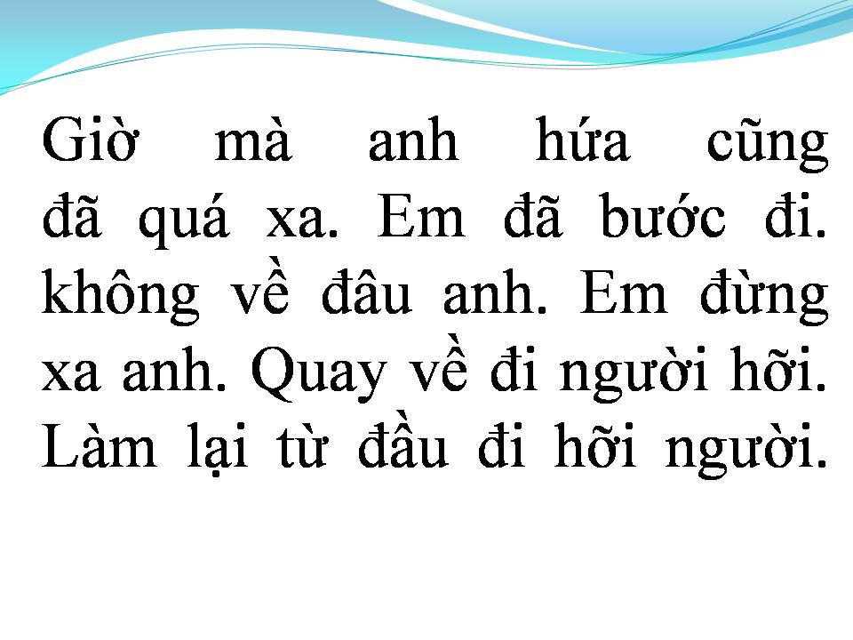 Lời bài hát GIỜ ANH HỨA ĐỂ LÀM GÌ