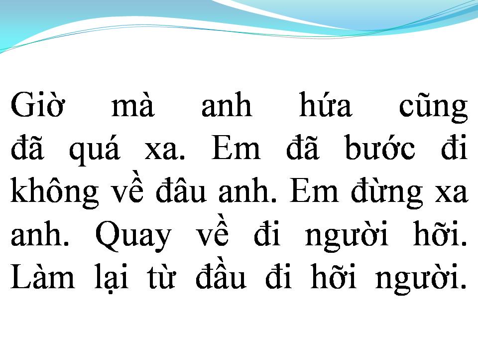 Lời bài hát GIỜ ANH HỨA ĐỂ LÀM GÌ