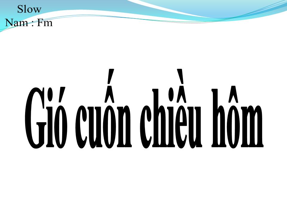 Lời bài hát GIÓ CUỐN CHIỀU HÔM