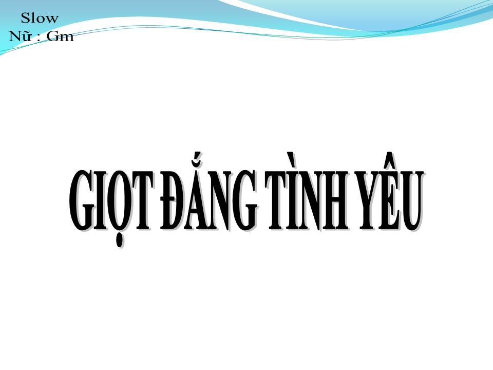 Lời bài hát GIỌT ĐẮNG TÌNH YÊU
