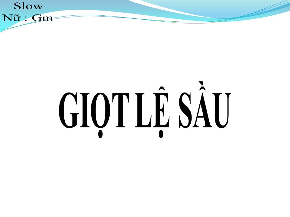 Lời bài hát GIỌT LỆ SẦU