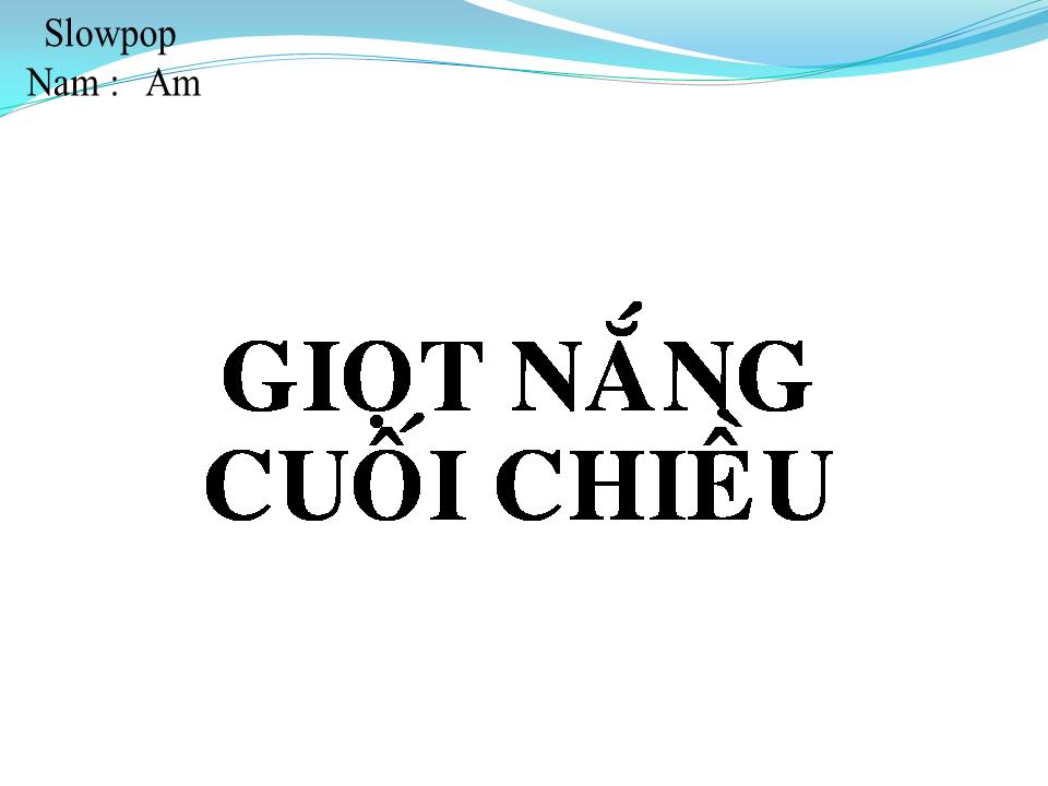 Lời bài hát GIỌT NẮNG CUỐI CHIỀU