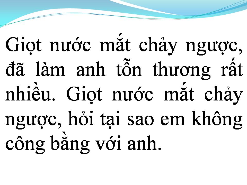 Lời bài hát GIỌT NƯỚC MẮT CHẢY NGƯỢC