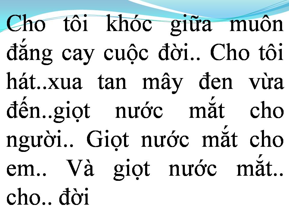 Lời bài hát GIỌT NƯỚC MẮT CHO ĐỜI