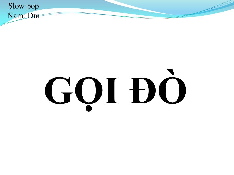 Lời bài hát GỌI ĐÒ