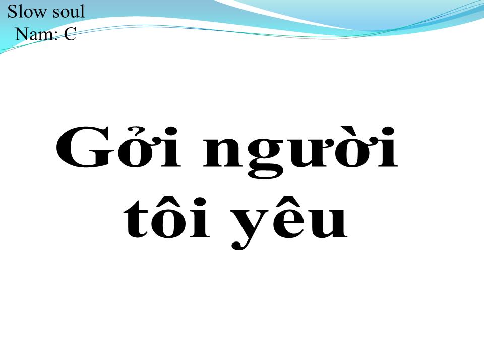 Lời bài hát GỞI NGƯỜI TÔI YÊU