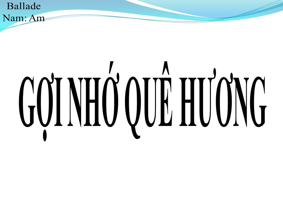 Lời bài hát GỢI NHỚ QUÊ HƯƠNG