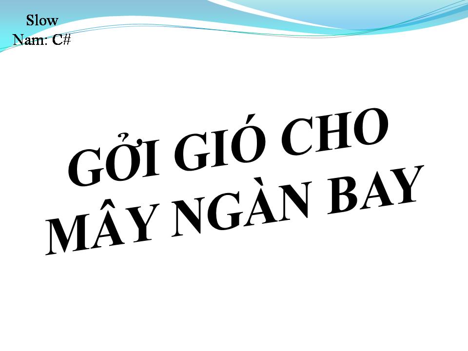 Lời bài hát GỞI GIÓ CHO MÂY NGÀN BAY