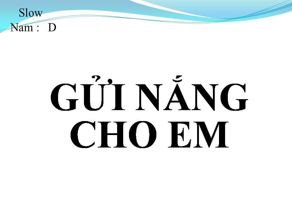 Lời bài hát GỬI NẮNG CHO EM