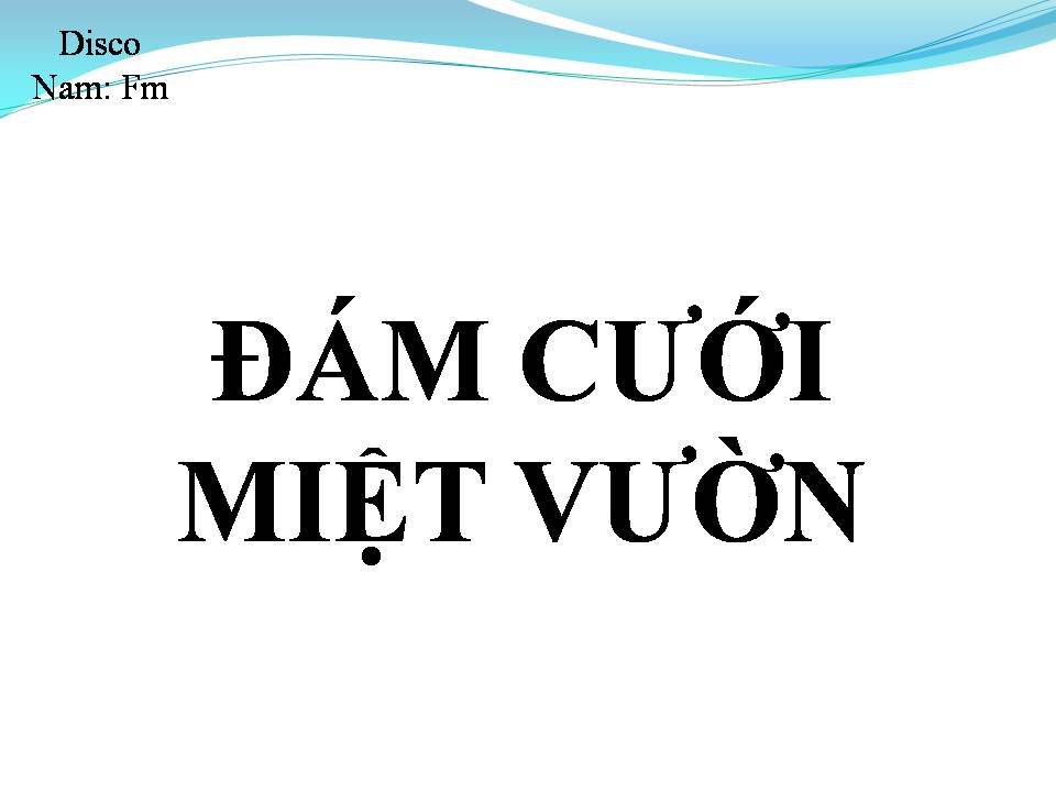 Lời bài hát ĐÁM CƯỚI MIỆT VƯỜN