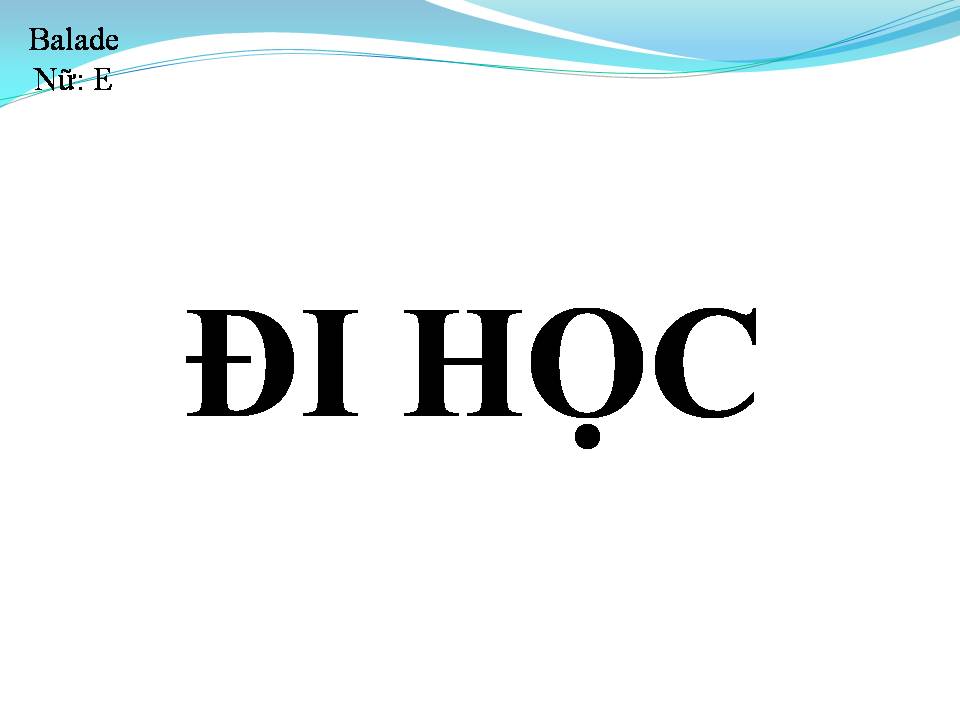 Lời bài hát ĐI HỌC