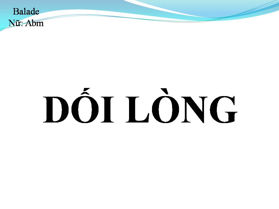 Lời bài hát DỐI LÒNG