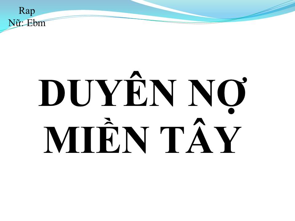 Lời bài hát DUYÊN NỢ MIỀN TÂY