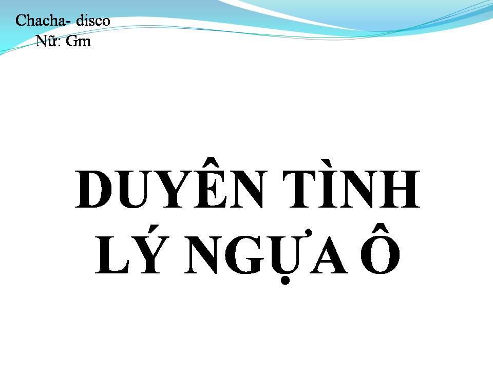 Lời bài hát DUYÊN TÌNH LÝ NGỰA Ô