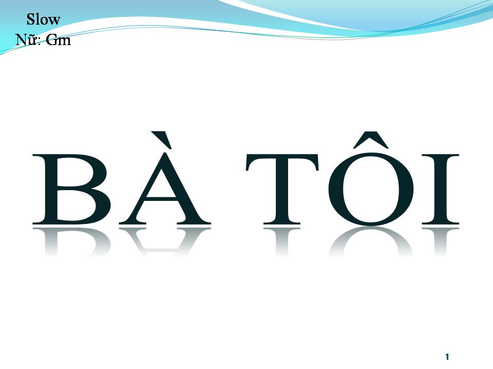 Lời bài hát BÀ TÔI