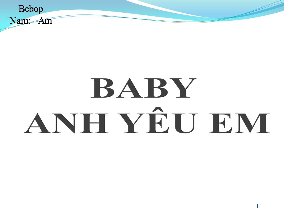 Lời bài hát BABY ANH YÊU EM