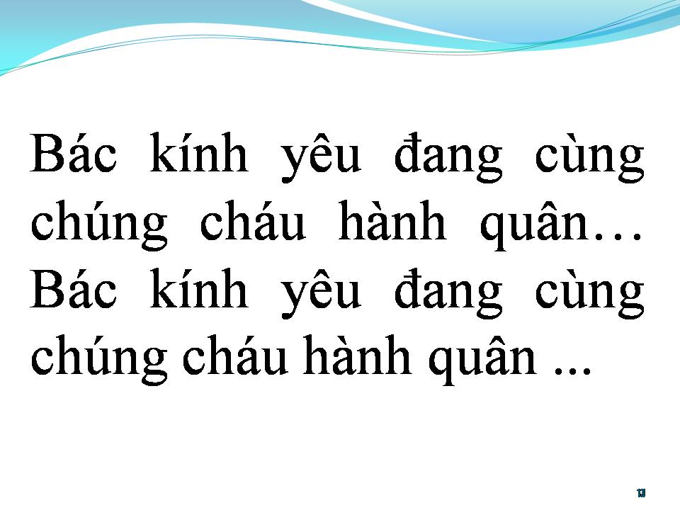 Lời bài hát BÁC ĐANG CÙNG CHÚNG CHÁU HÀNH QUÂN