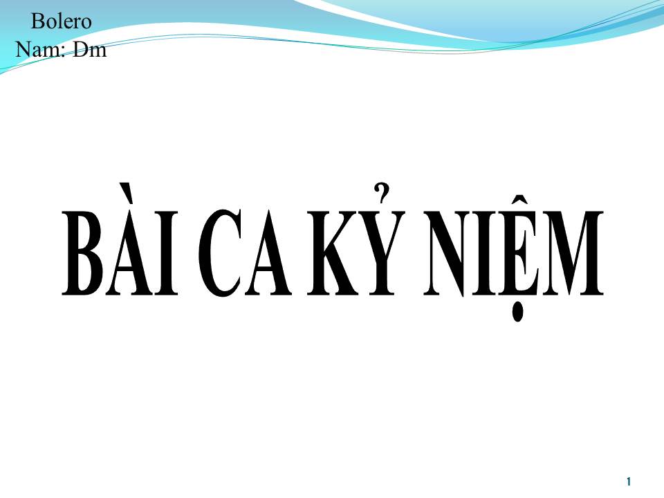 Lời bài hát BÀI CA KỶ NIỆM
