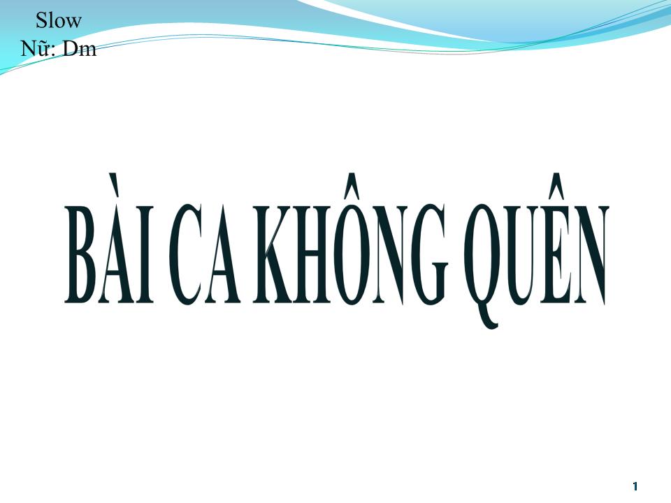 Lời bài hát BÀI CA KHÔNG QUÊN