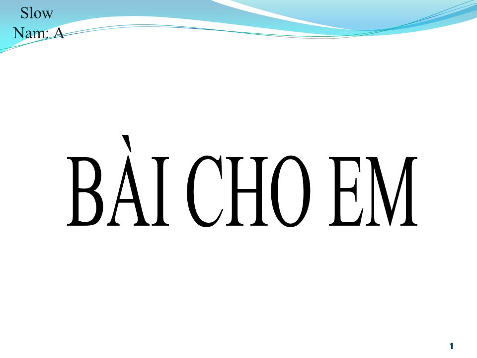 Lời bài hát BÀI CHO EM