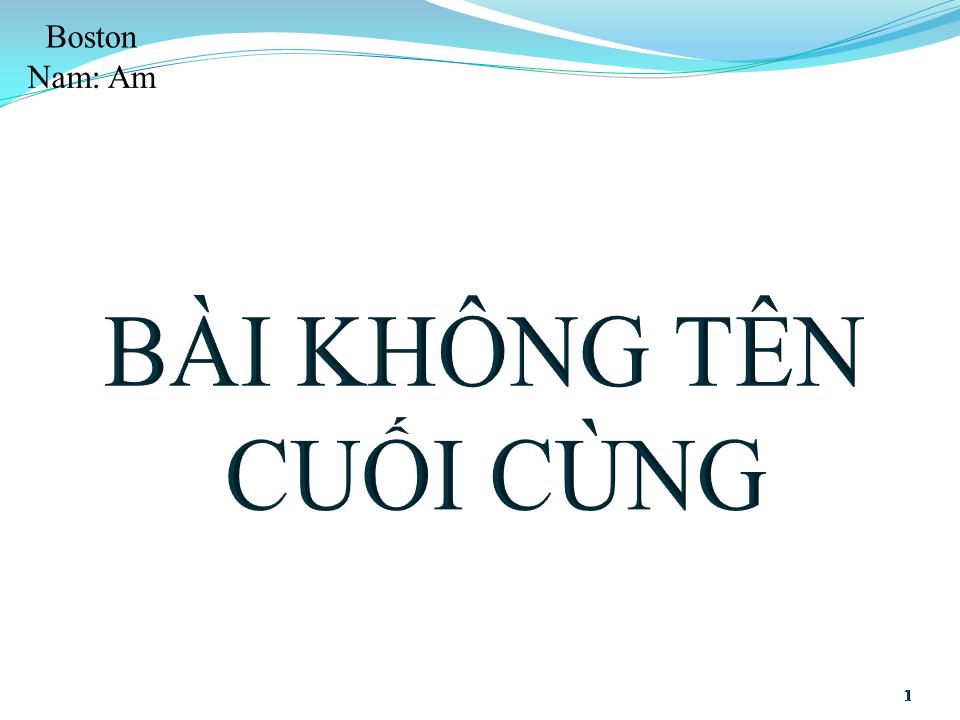Lời bài hát BÀI KHÔNG TÊN CUỐI CÙNG