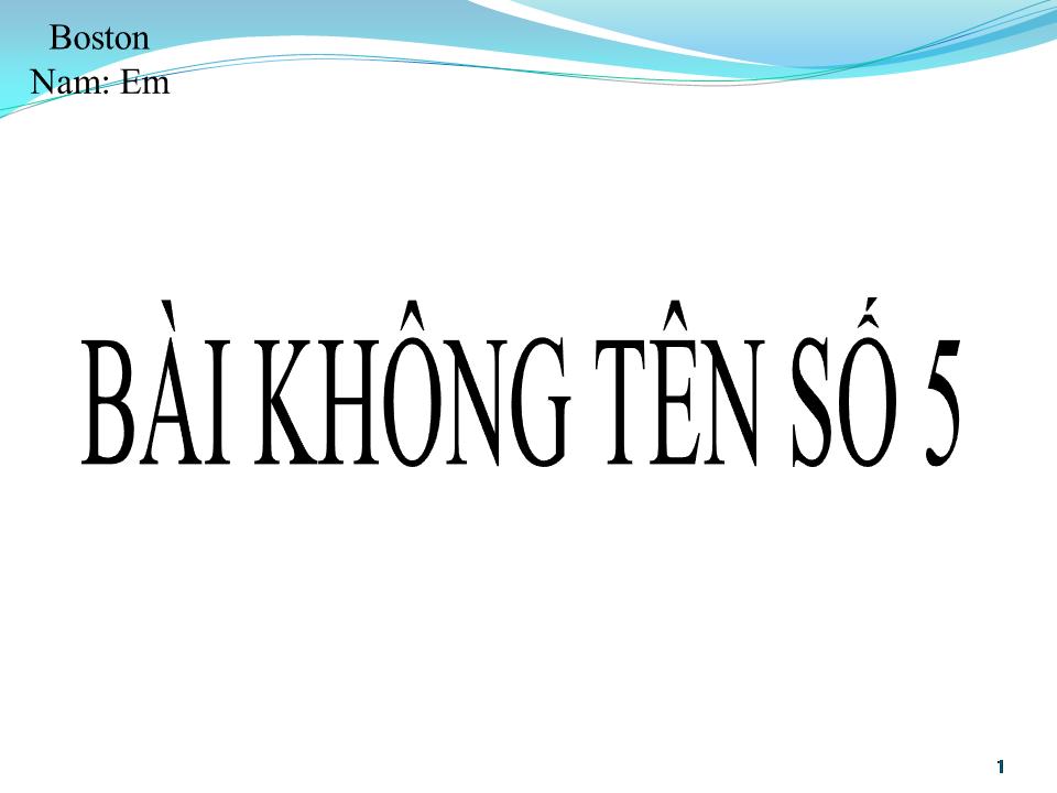 Lời bài hát BÀI KHÔNG TÊN SỐ 5