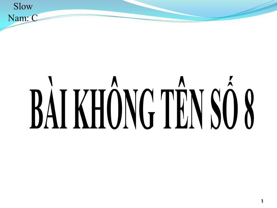 Lời bài hát BÀI KHÔNG TÊN SỐ 8