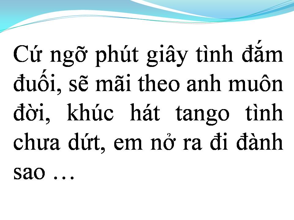 Lời bài hát BÀI TANGO BUỒN (ĐIỆU BUỒN TANGO)
