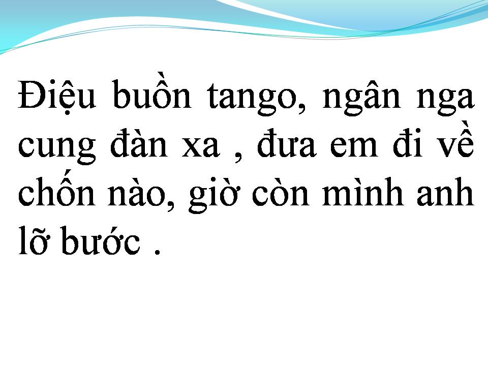 Lời bài hát BÀI TANGO BUỒN (ĐIỆU BUỒN TANGO)