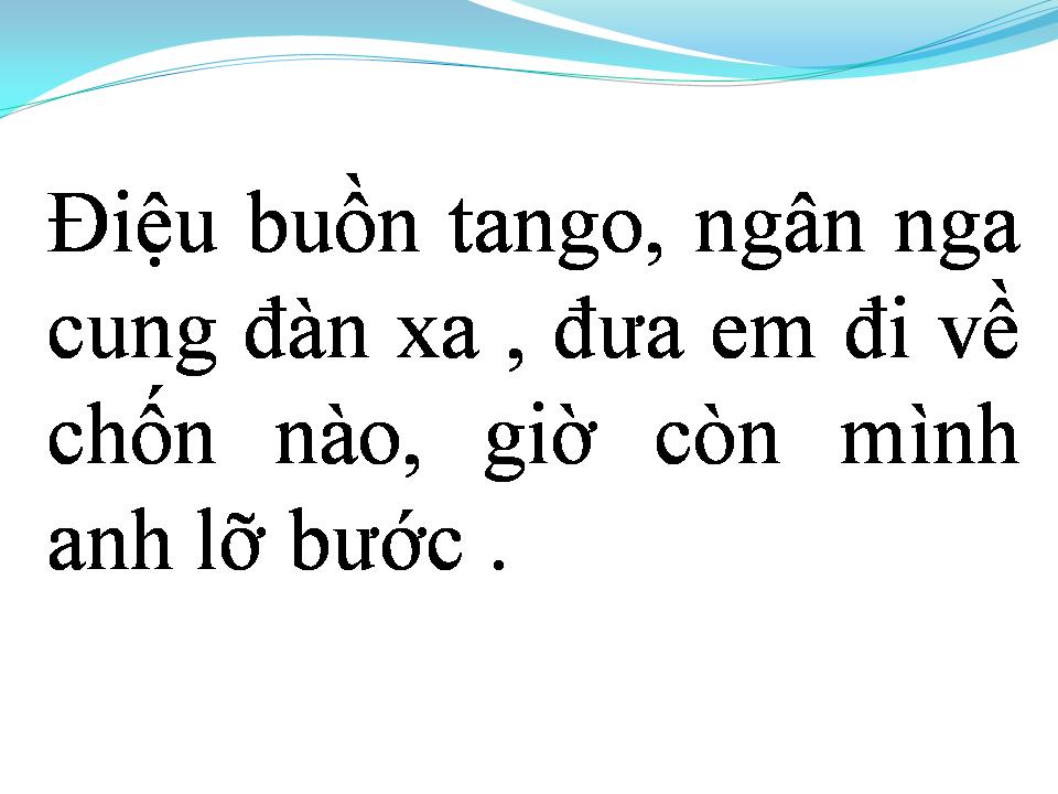 Lời bài hát BÀI TANGO BUỒN (ĐIỆU BUỒN TANGO)