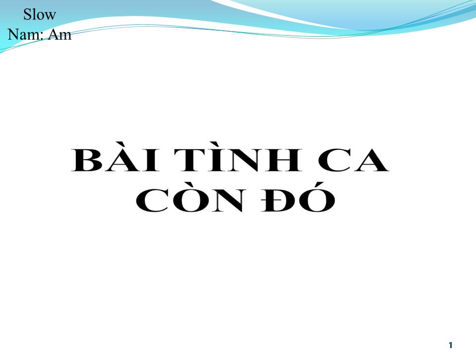 Lời bài hát BẢN TÌNH CA CÒN ĐÓ