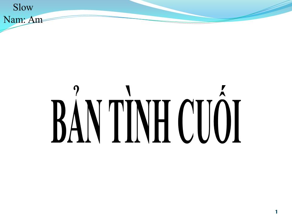 Lời bài hát BẢN TÌNH CUỐI