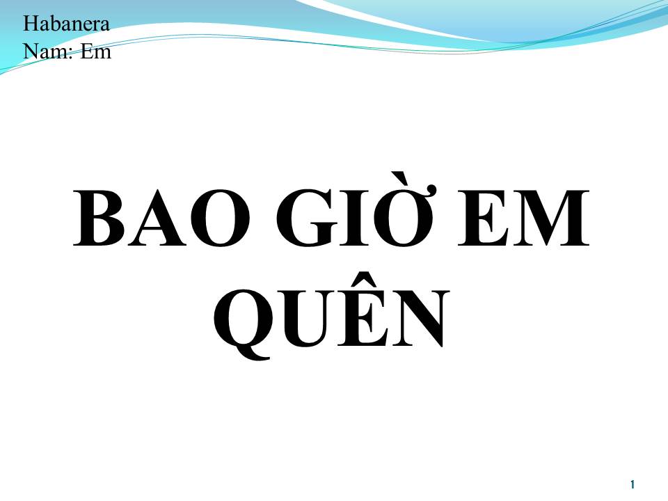 Lời bài hát BAO GIỜ EM QUÊN
