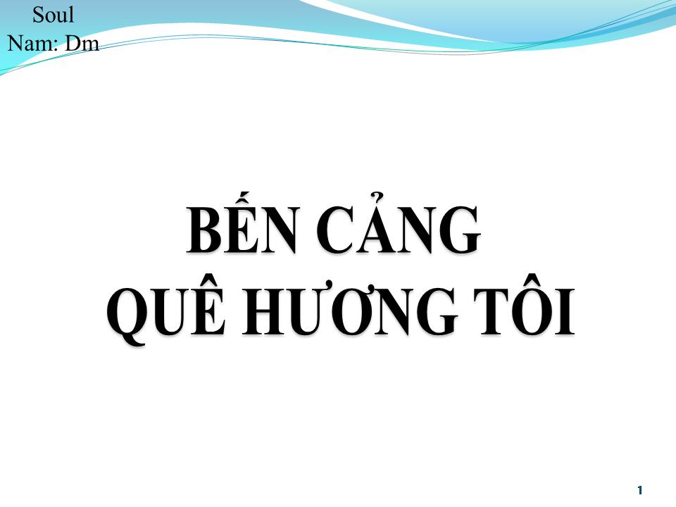 Lời bài hát BẾN CẢNG QUÊ HƯƠNG TÔI