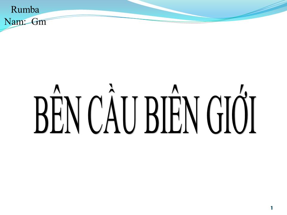 Lời bài hát BÊN CẦU BIÊN GIỚI