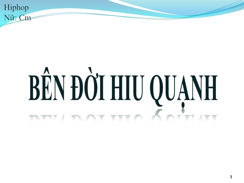 Lời bài hát BÊN ĐỜI HIU QUẠNH