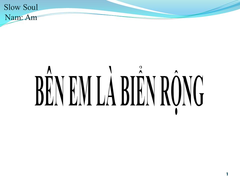 Lời bài hát BÊN EM LÀ BIỂN RỘNG