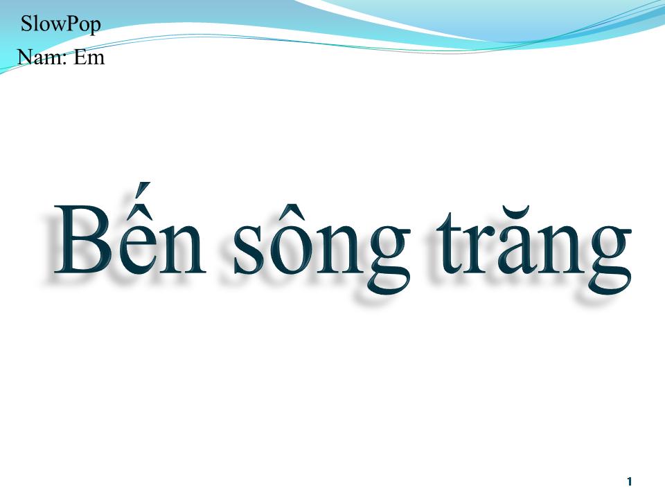 Lời bài hát BẾN SÔNG TRĂNG