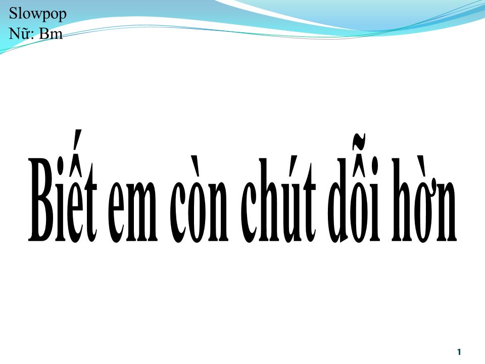 Lời bài hát BIẾT EM CÒN CHÚT DỖI HỜN