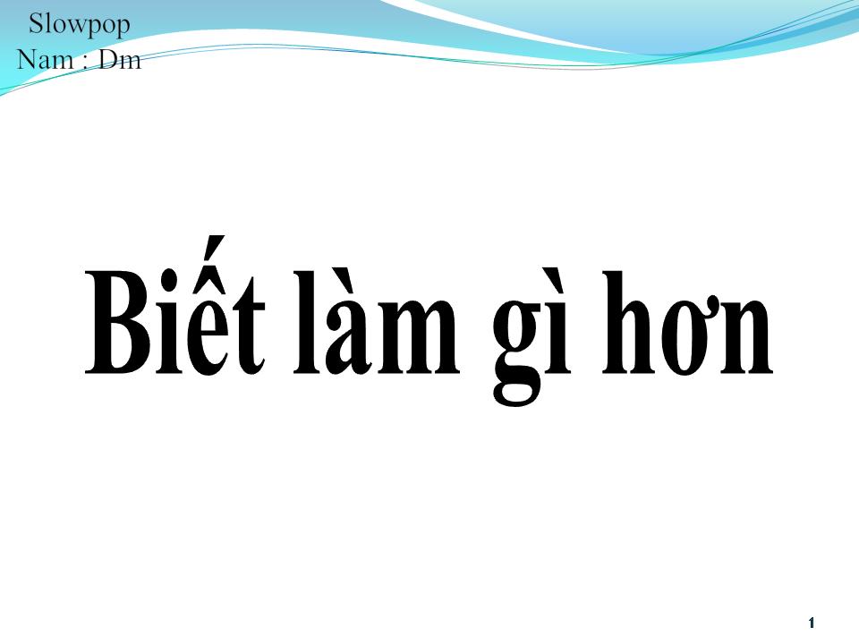 Lời bài hát BIẾT LÀM GÌ HƠN