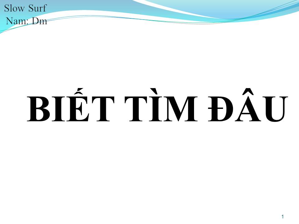 Lời bài hát BIẾT TÌM ĐÂU