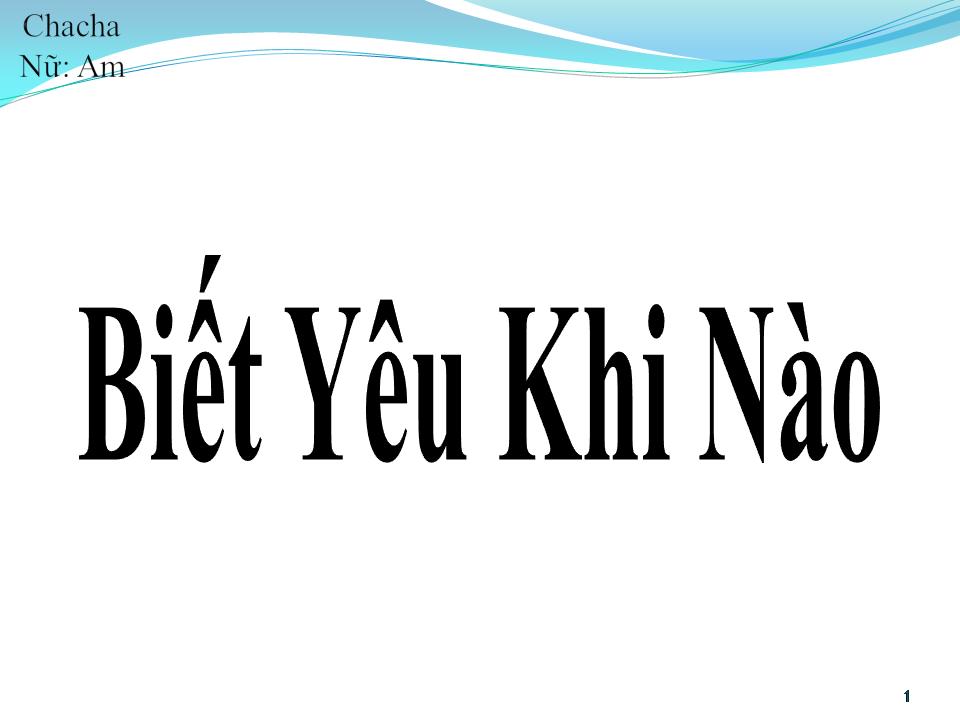 Lời bài hát BIẾT YÊU KHI NÀO
