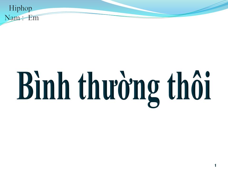 Lời bài hát BÌNH THƯỜNG THÔI